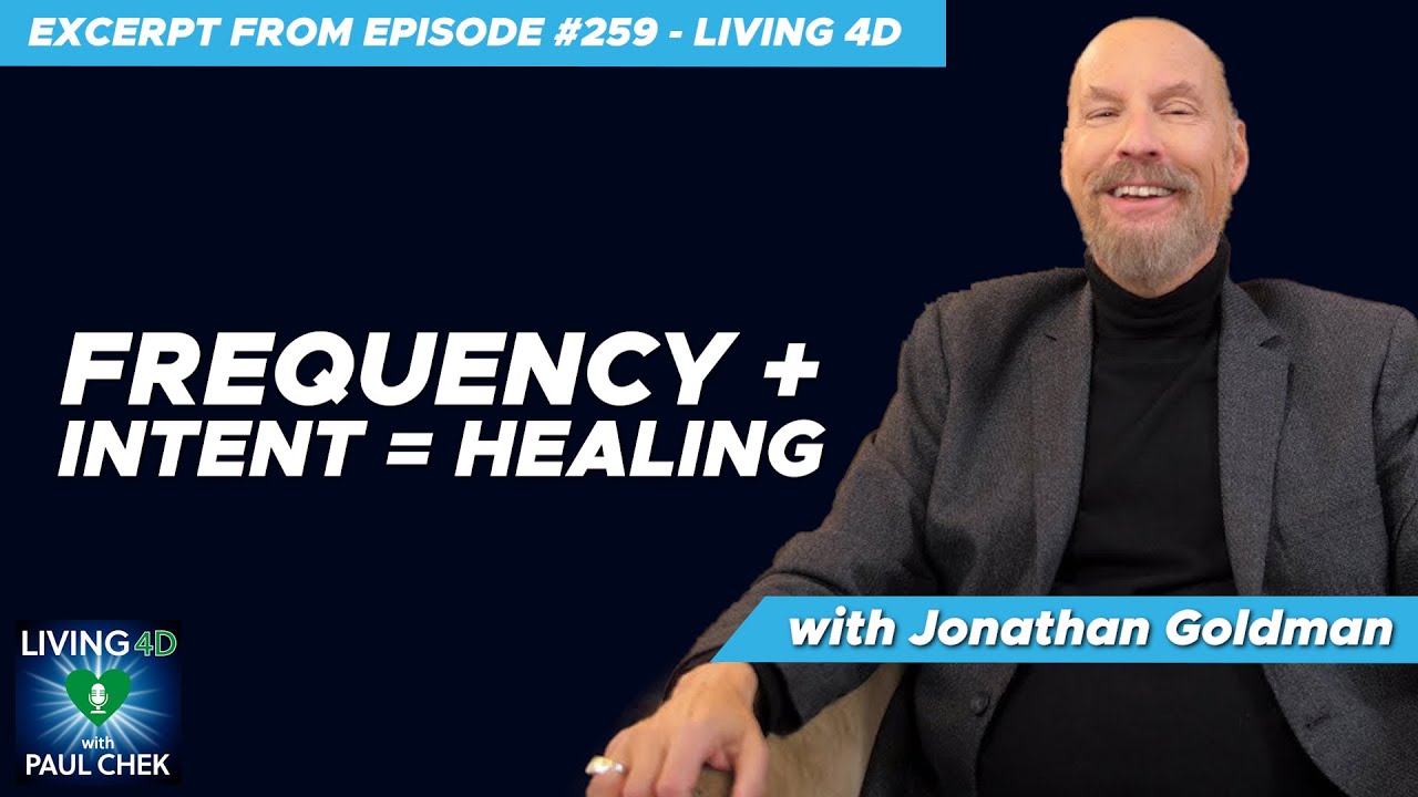 Frequency + Intent = Healing With Jonathan Goldman YouTube