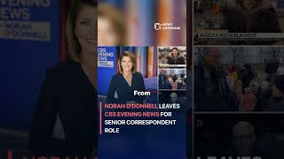 Norah O'Donnell Leaves CBS Evening News for Senior Correspondent Role #entertainment