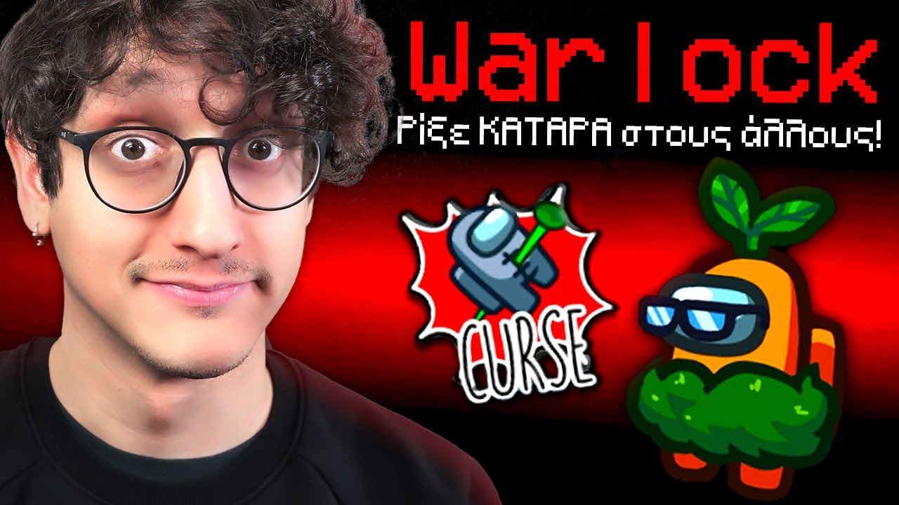 AMONG US ΑΛΛΑ...ΤΟΥΣ ΕΚΑΝΑ ΒΟΥΝΤΟΥ ΣΑΝ WARLOCK!