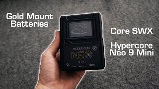 I bought Hypercore Mini Neo 9 Gold Mount Batteries. Better than V-Mount