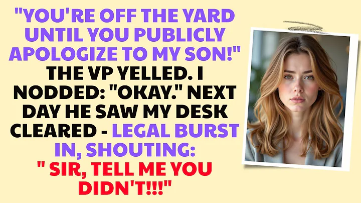Fired unless I APOLOGIZED to his SON — next day my desk was CLEARED and LEGAL panicked "YOU DIDN’T!"