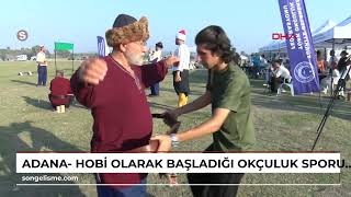 Adana- Hobi olarak başladığı okçuluk sporu ve yay ustalığında yarım asrı devirdi