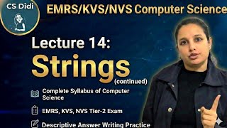 EMRS KVS NVS| LEC 14: Strings (contd.)| Computer Science Tgt Pgt Tier 2 Complete Syllabus| CS Didi