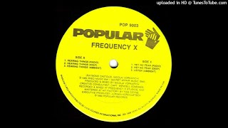 Frequency X - Hearing Things [Popular Records]