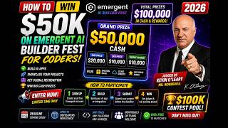 How to Win $50K on Emergent AI Builder Fest For Coders - Kevin O'Leary $100K Contest Enter Now 2026