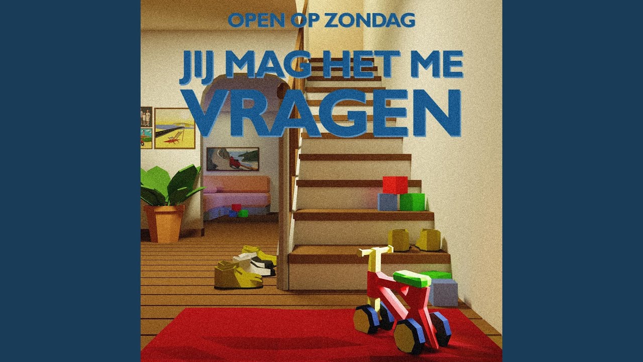 Jij Mag Het Me Vragen - YouTube