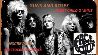 GUNS AND ROSES - SWEET CHILD O´MINE