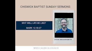 CBC Sermons: Mark 12:18-27 | What Will Life be Like