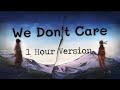 We Don't Care - Sigala, The Vamps | 1 Hour Version