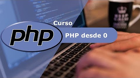 [Curso de PHP desde 0] - 7 - Sentencia If-Else en PHP