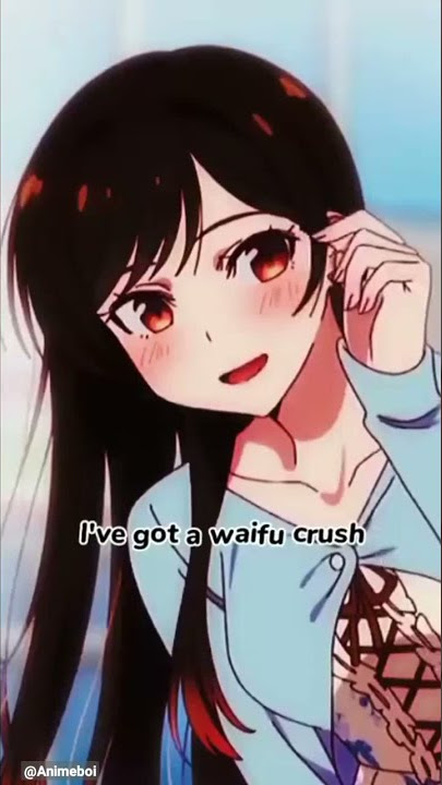 Waifu Crush - Anime girls 😍 || Your Favorite waifu ||