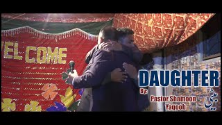Download Lagu Daughter Message By Pastor Shamoon  Yaqoob MP3