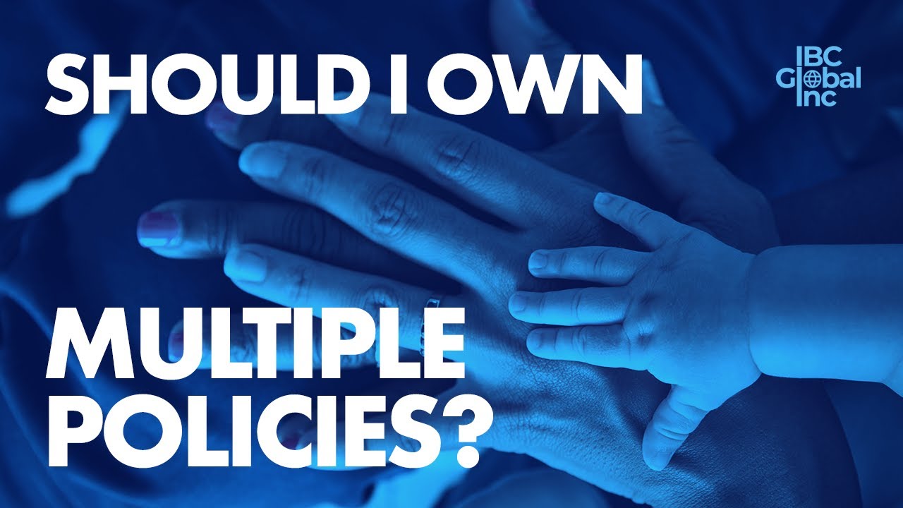 Should I Own Multiple Policies? | IBC Global, Inc - YouTube