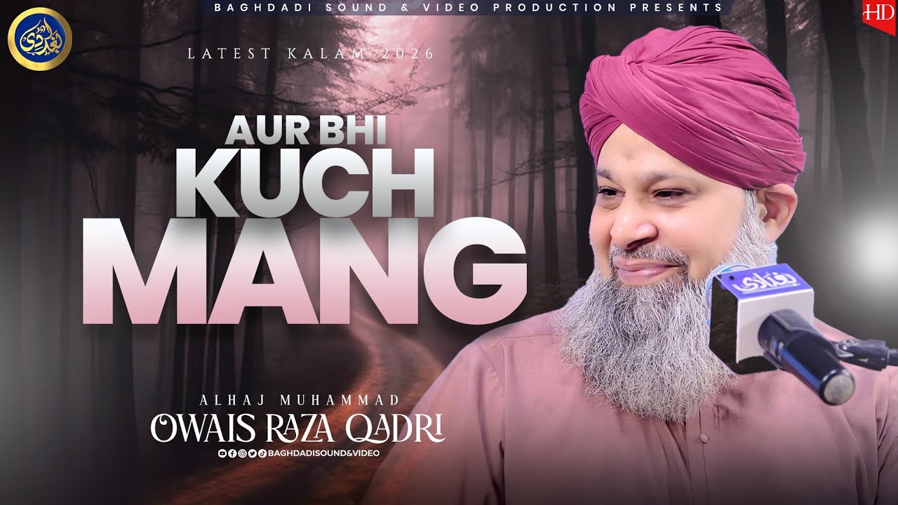 Aur Bhi Kuch Mang - Owais Raza Qadri - 2026