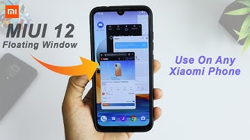 How To Install MIUI 12 Floating Window Feature On Custom ROM With Any Xiaomi Phone/Any Android 🔥