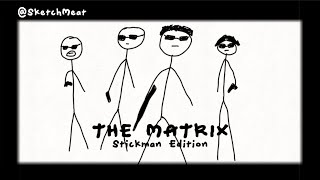 THE MATRIX : Stickman Edition