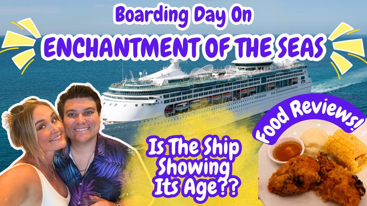 Boarding Day On ENCHANTMENT Of The Seas | Is This OLD Ship Worth Taking? | Shows, Food, & MORE!!!