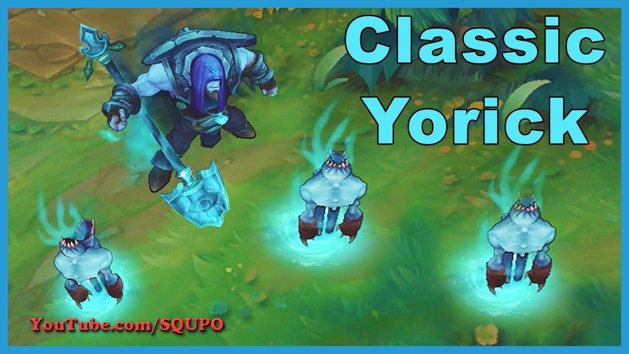 Classic Yorick - Rework 2016 (League of Legends)