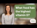 What food has the highest vitamin D? | Vitamin D Boost