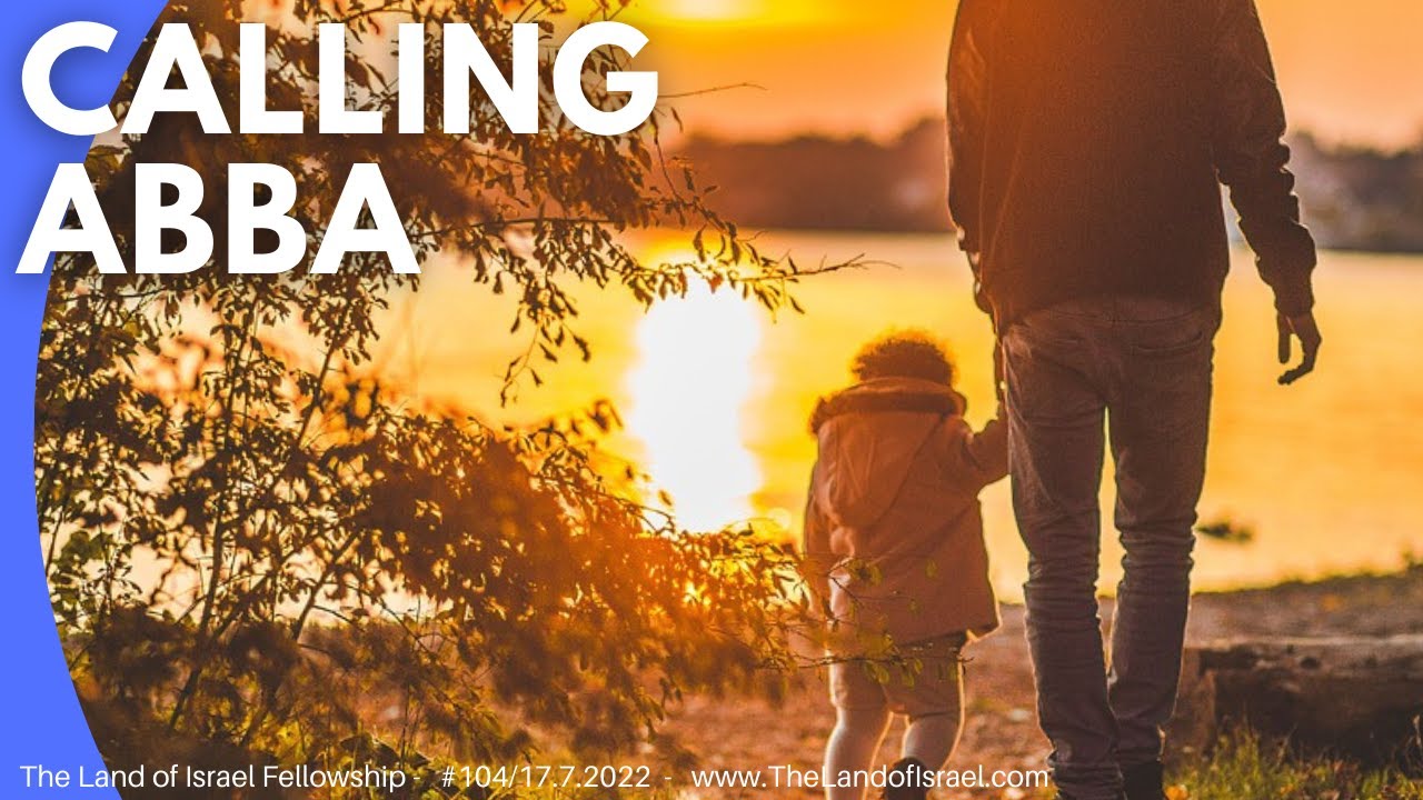 Calling Abba - Ari Abramowitz: The Land of Israel Fellowship