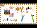 Mastering Phonics: Exploring the 'ay' Sound and Digraph A