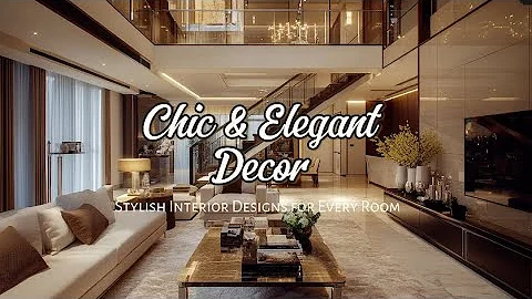 Chic & Elegant Home Decor Ideas: Stylish Interior Designs for Every Room