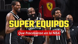 7 SUPER EQUIPOS que FRACASARON en la NBA