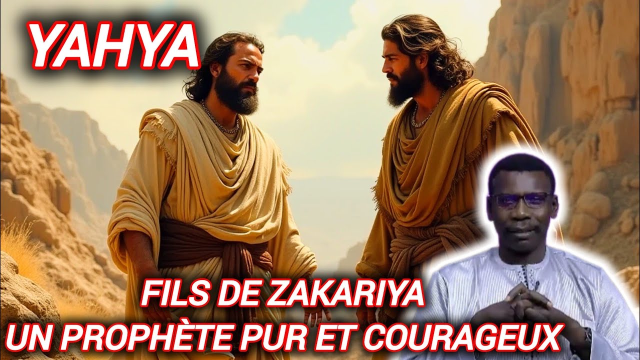 🚨YAHYA, FILS DE ZAKARIYA😱 L’HISTOIRE D’UN PROPHÈTE DE VÉRITÉ – PROFESSEUR MADIAMA FALL