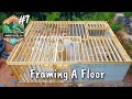 Floor Framing | Building The Nantahala Retreat #7