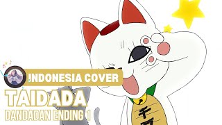 Dandadan - Ending 1「Zutomayo - Taidada」| Indonesia Cover