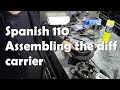 Spanish 110 assembling the Diff carrier