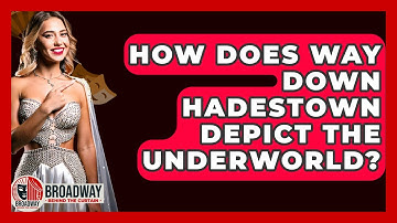 How Does Way Down Hadestown Depict The Underworld? - Broadway Behind The Curtain