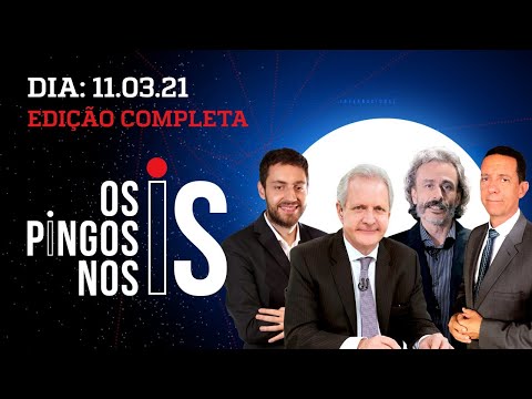 Os Pingos Nos Is - 11/03/21 - DORIA AMPLIA RESTRIÇÕES/ CLIMÃO NO STF/ BOLSONARO x GOVERNADORES