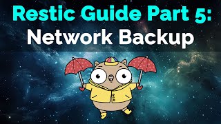 Restic Guide Part 5: Network Backup