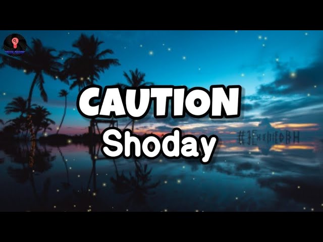 Shoday - CAUTION (Lyrics)