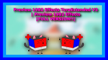 Preview 1982 Effects TeraExtended V3 | Preview 1982 Effects [FULL VERSION!!]