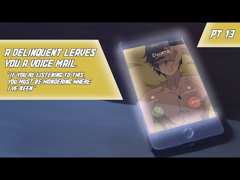 A Delinquent leaves you a voice mail PT 13 [M4F] [Tsundere] [Heart to Heart] [Calm] [Bitter sweet]