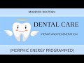 Dental care repair and regeneration morphic frequencyenergy programmed audio