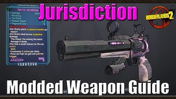 Borderlands 2 | The Jurisdiction | Nisha Special Weapon | Modded Weapon Guide