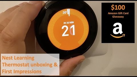 Nest Thermostat 3rd Generation UK Unboxing and $100 Amazon Giveaway