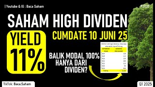 Saham High Dividen Yield 11 Cum Date 10 Juni 2025  Balik Modal 100 Hanya Dari Dividen