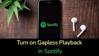 How to Turn on Gapless Playback in Spotify App? screenshot 5