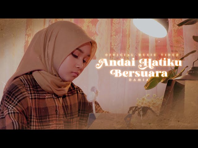 Damia - Andai Hatiku Bersuara (Official Music Video) class=