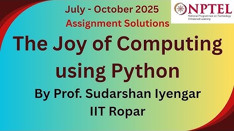 The Joy of Computing using Python || NPTEL Assignment 12