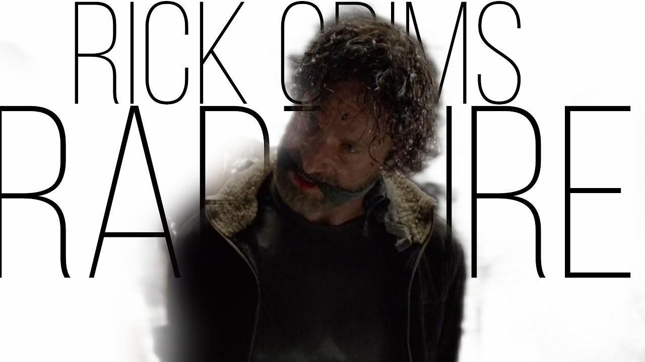 RICK GRIMES | TWD | RAPTURE [FULL HD] - YouTube