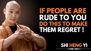 How to Leave a RUDE Person Speechless | Shi Heng Yi