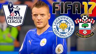 FIFA 17 | PREMIER LEAGUE - LEICESTER CITY vs SOUTHAMPTON FC | Gameplay #fifa #fifa17 #premierleague