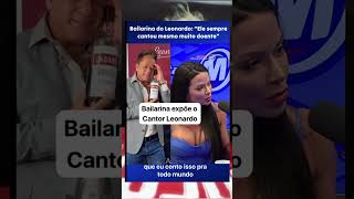 Vejam O Que Bailarina Fala Do Cantor Leonardo