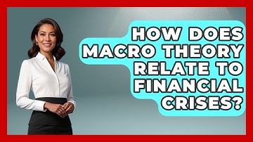 How Does Macro Theory Relate to Financial Crises? | Macroecon Experts News