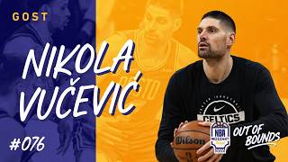 Gost Nikola Vučević | NBA Out Of Bounds 076